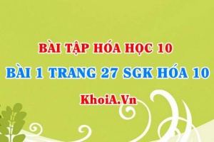 Bài 1 trang 27 SGK Hóa 10: Cấu hình Electron nguyên tử, thứ tự mức năng lượng trong nguyên tử